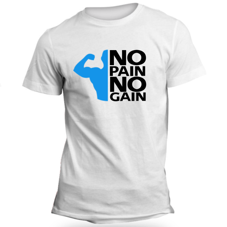 No Pain No Gain White T-Shirt - Badtamees